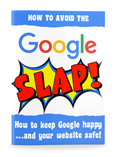 How to avoid the Google Slap!