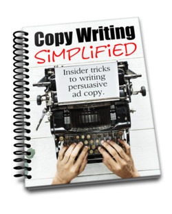 Copy Writing Simplified - Everything you need to know to write compelling sales copy that instantly transforms your visitors into buyers