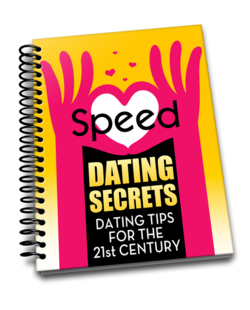 Super Speed Dating Secrets - If you have been out of the dating game for a while speed dating is the perfect way back in, but only when you do it properly! This essential guide reveals speed dating secrets and tips that guarantee that your night will be a success!